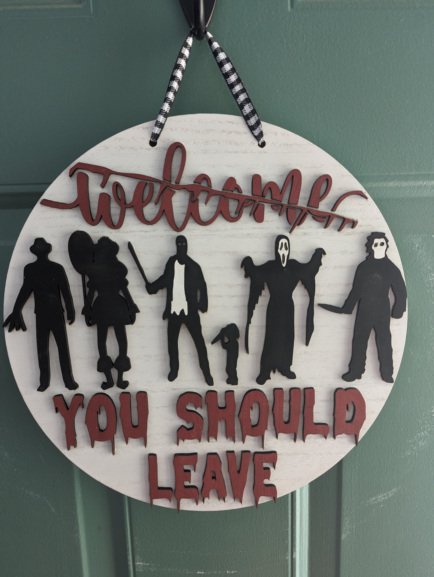 Welcome You Should Leave Sign